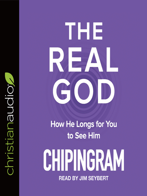 Title details for Real God by Chip Ingram - Available